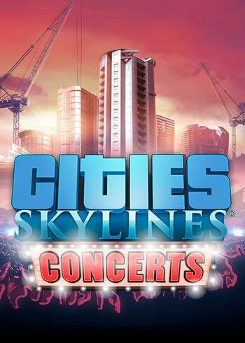 Cities : Skylines - Concerts Global Steam CD Key