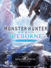 Monster Hunter : World - Iceborne Master Edition Global Steam CD Key